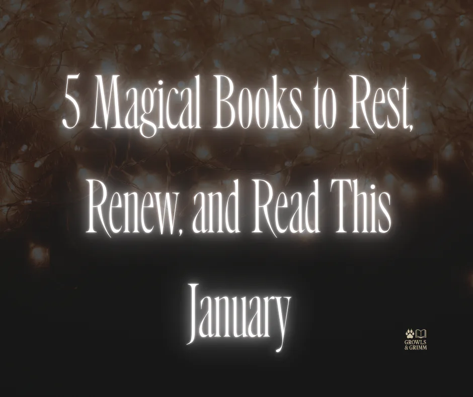 5 Magical Books to Rest, Renew, and Read This January