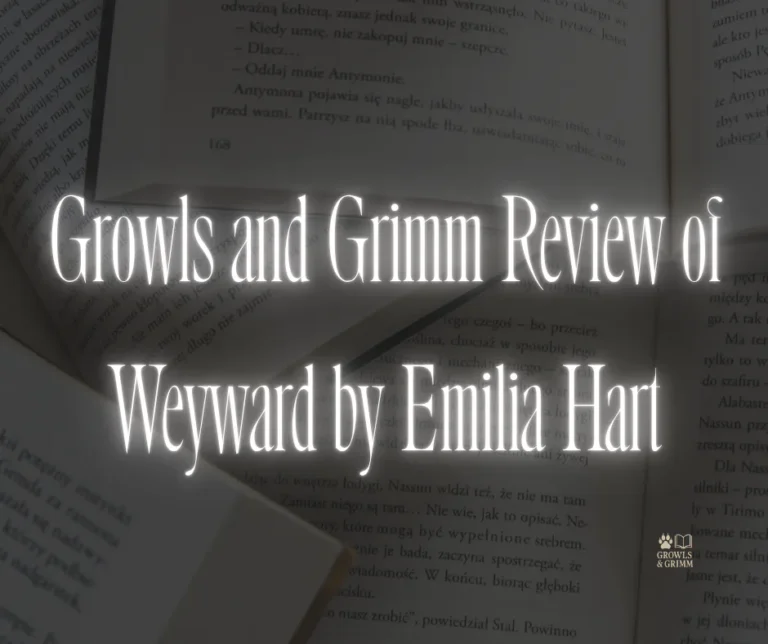 Growls and Grimm Review of Weyward by Emilia Hart