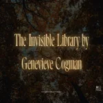 The Invisible Library by Genevieve Cogman