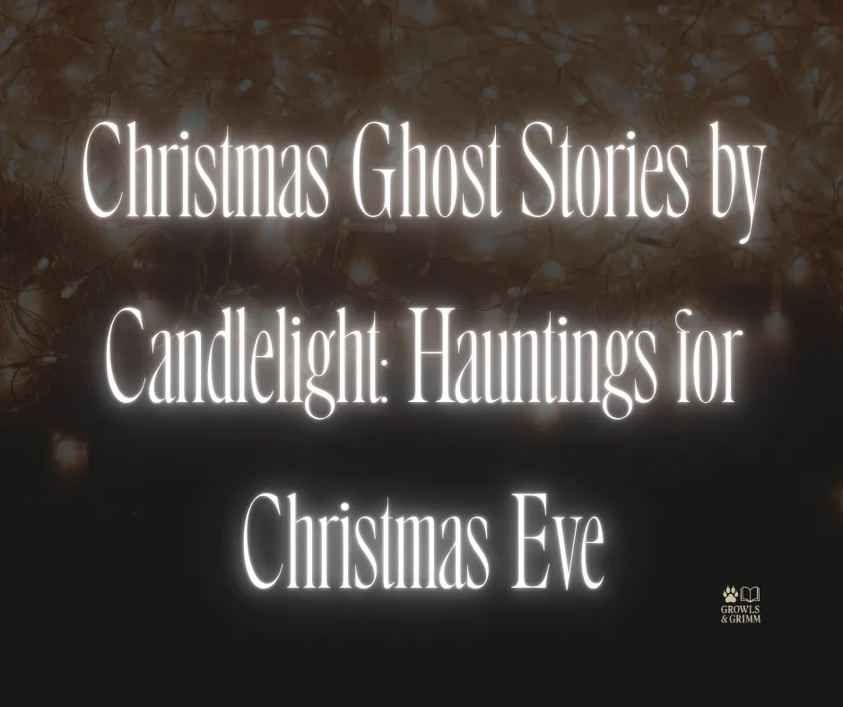 Christmas Ghost Stories by Candlelight: Hauntings for Christmas Eve
