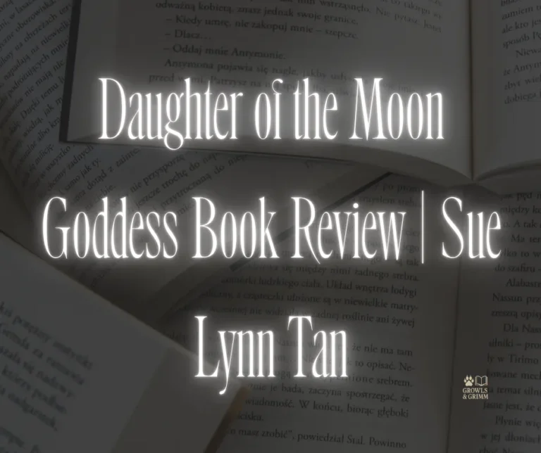 Daughter of the Moon Goddess Book Review | Sue Lynn Tan