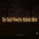 The Hazel Wood by Melissa Albert