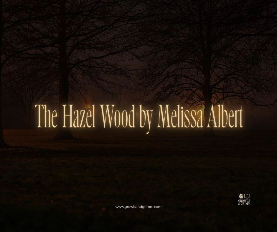 The Hazel Wood by Melissa Albert