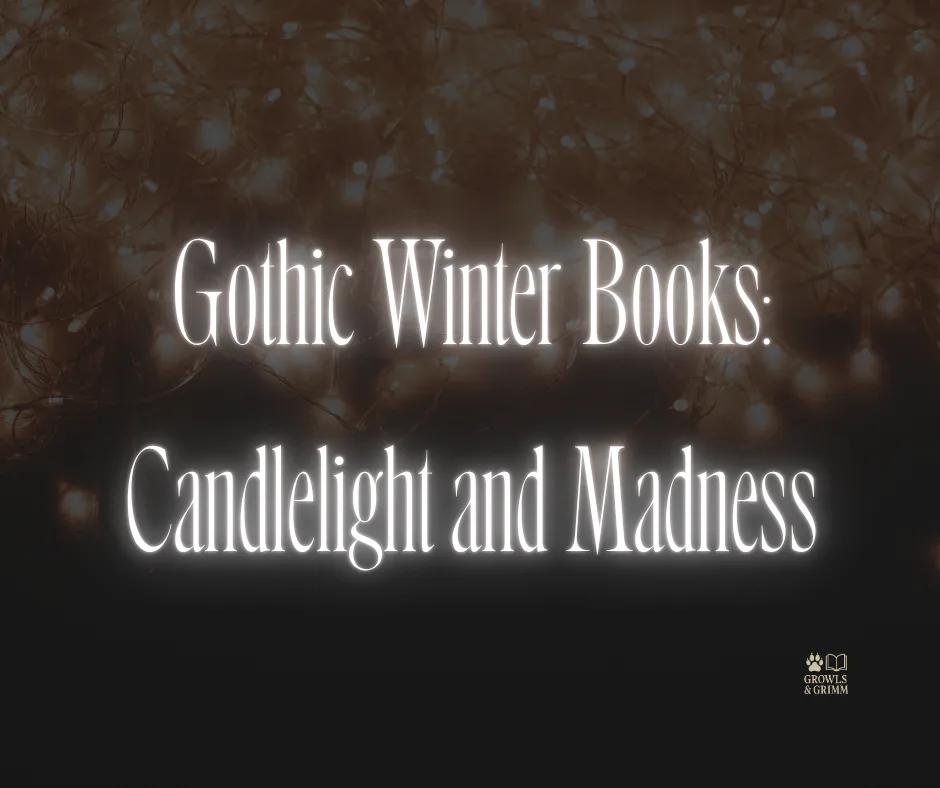 Gothic Winter Books: Candlelight and Madness