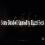 Some Kind of Haunted by Hazel Beck