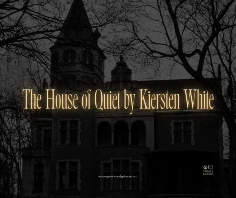The House of Quiet by Kiersten White