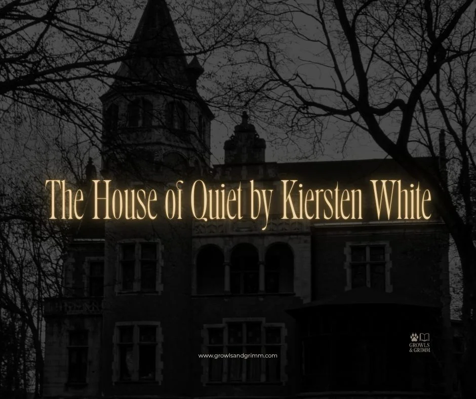 The House of Quiet by Kiersten White