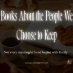 Books About the People We Choose to Keep