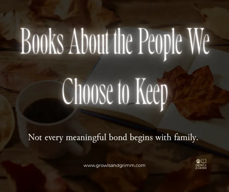 Books About the People We Choose to Keep