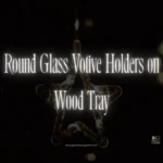 Round Glass Votive Holders on Wood Tray