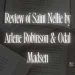 Saint Nellie by Arlene Robinson & Odal Madsen