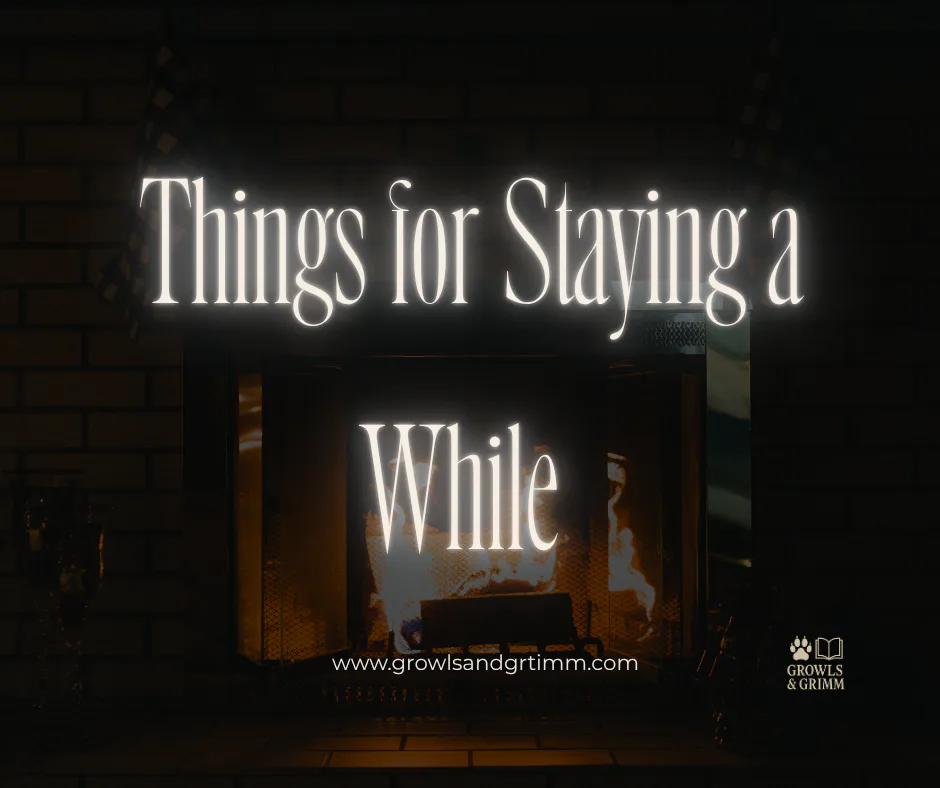 Things for Staying a While