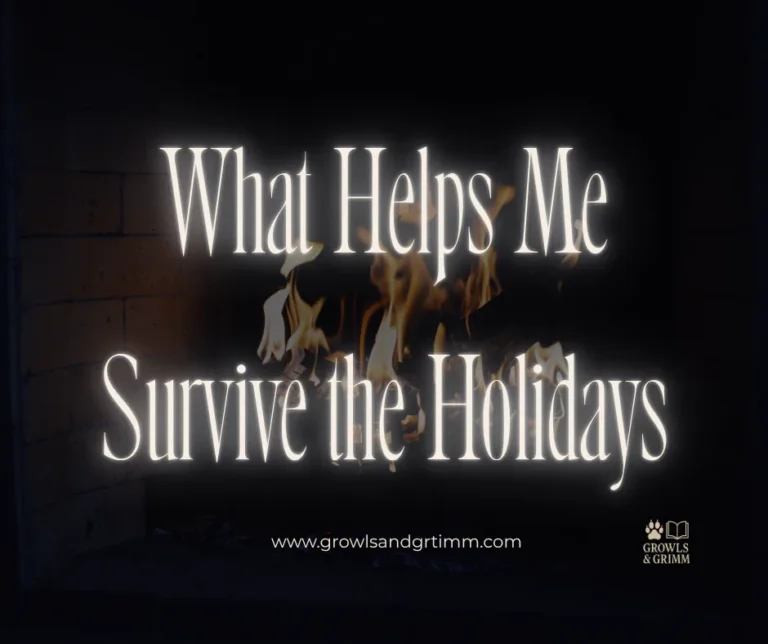 What Helps Me Survive the Holidays
